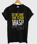 do we have time to run wasp t-shirt Hoodie, Sweatshirt | PureTeeCo.com