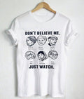 don’t believe me just watch T Shirt Hoodie, Sweatshirt | PureTeeCo.com