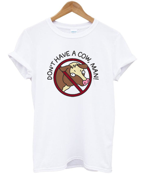 don’t have a cow t-shirt Hoodie, Sweatshirt | PureTeeCo.com