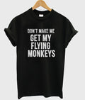 don’t make me get my flying monkeys t-shirt Hoodie, Sweatshirt | PureTeeCo.com