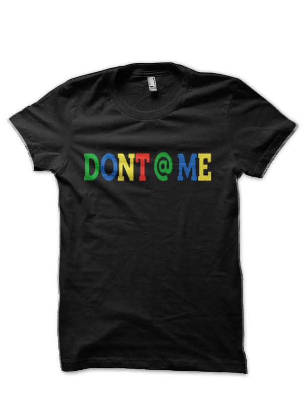 Donâ€™t @ Me Black T-Shirt Hoodie, Sweatshirt | PureTeeCo.com