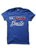 Donâ€™t Forget to Smile Royal Blue T-Shirt Hoodie, Sweatshirt | PureTeeCo.com