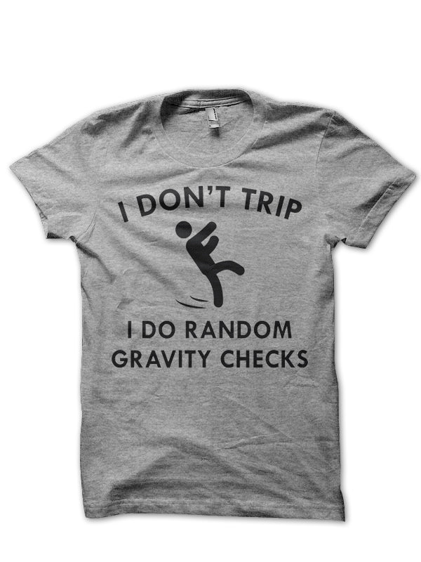 I Donâ€™t Trip T-Shirt Hoodie, Sweatshirt | PureTeeCo.com