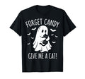 Forget Candy Give Cat Halloween Unisex T-shirt, Sweatshirt, Hoodie (1)