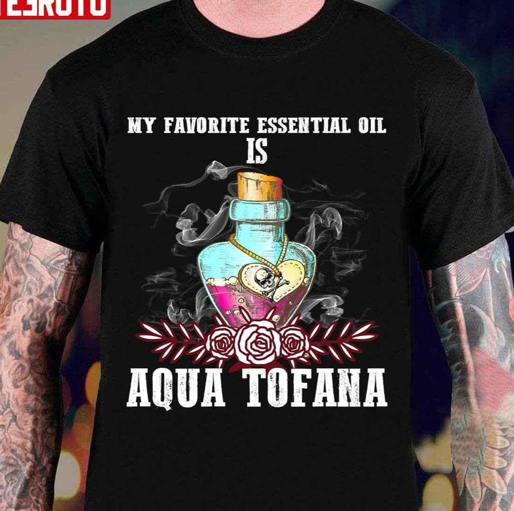 My Favorite Oil Is Aqua Tofana Bailey Sarian Suspish True Crime Lover Unisex Sweatshirt T-Shirts, Hoodie (Image 2)