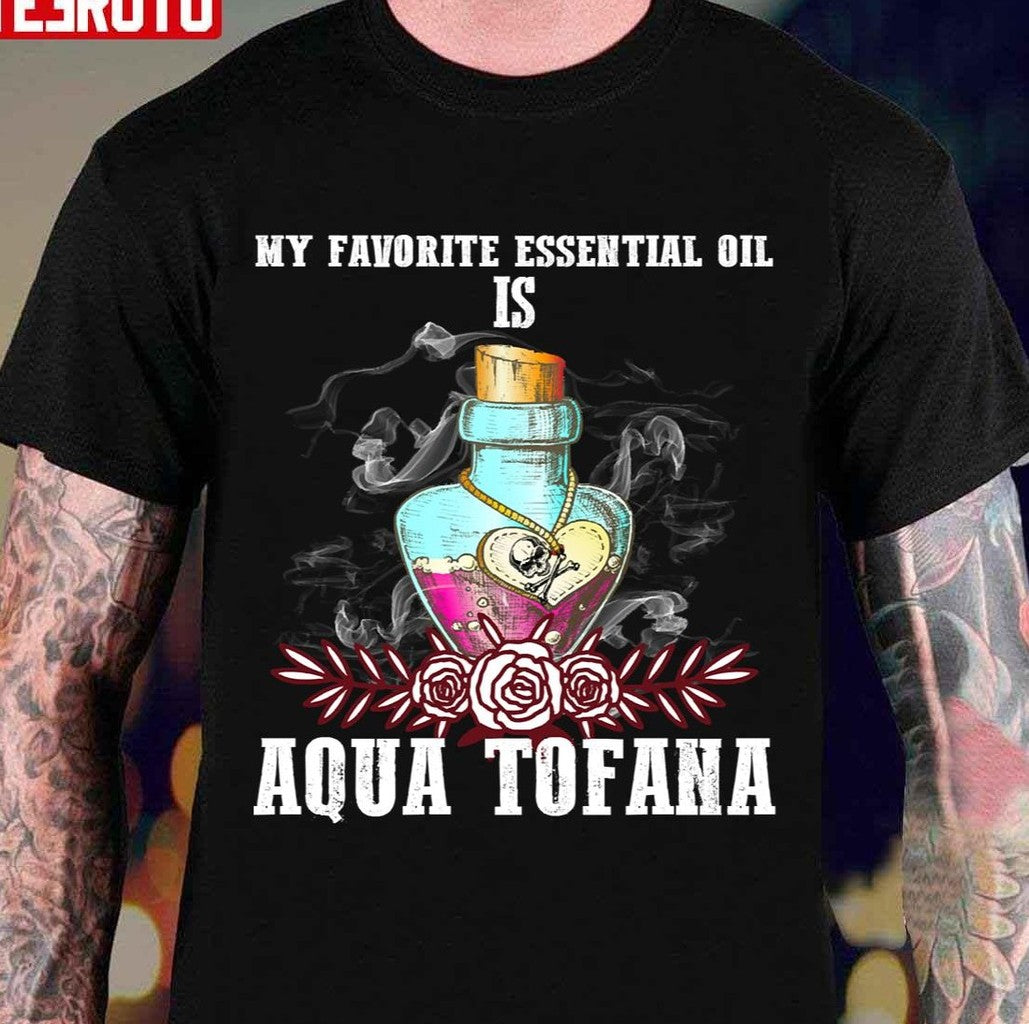 My Favorite Oil Is Aqua Tofana Bailey Sarian Suspish True Crime Lover Unisex Sweatshirt T-Shirts, Hoodie (Image 2)