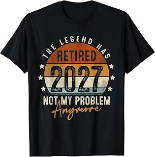 Retired 2027 Problem Anymore Retirement Unisex T-shirt, Sweatshirt, Hoodie (1)
