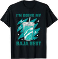 Im Doing Baja Unisex T-shirt, Sweatshirt, Hoodie (1)