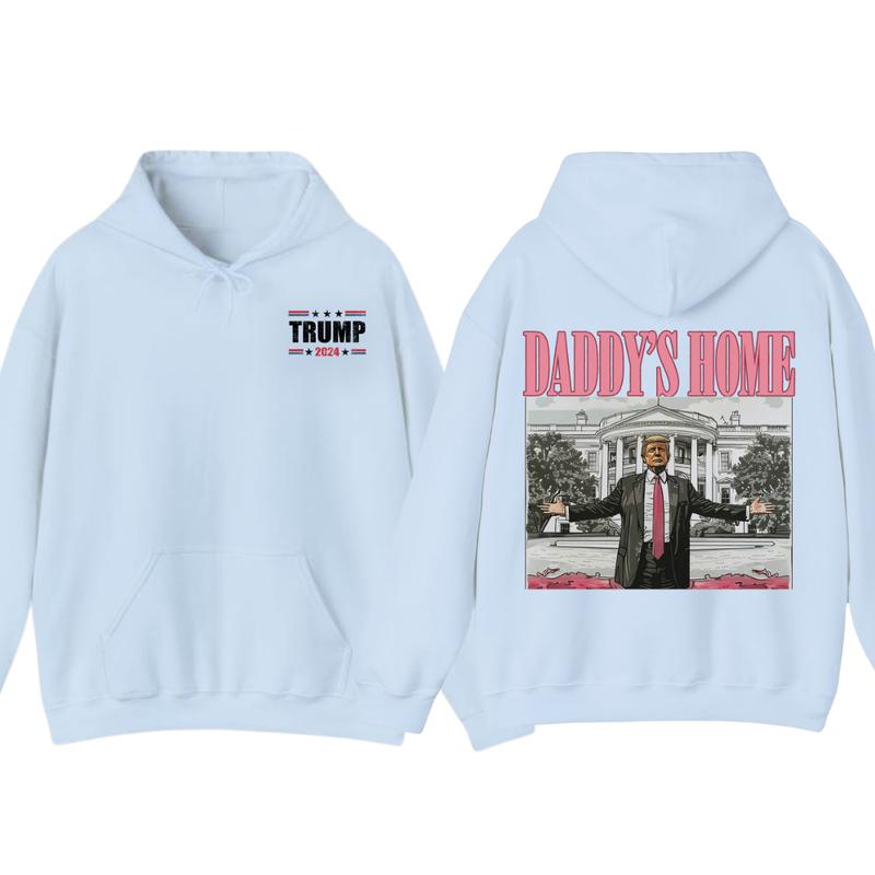 Daddyâ€™s Home Hoodie, Daddy 2024 Shirt, Hoodie, Trummmp will be the president of the United States, Trum... (Image 7)