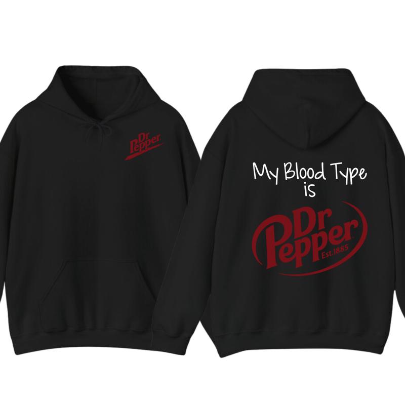 Dr Pepper Hoodie, TShirt, My Bl Type Is Dr Pepper T-Shirt 2 Sided T-Shirt For Men And Women Sweatshirt (Image 8)
