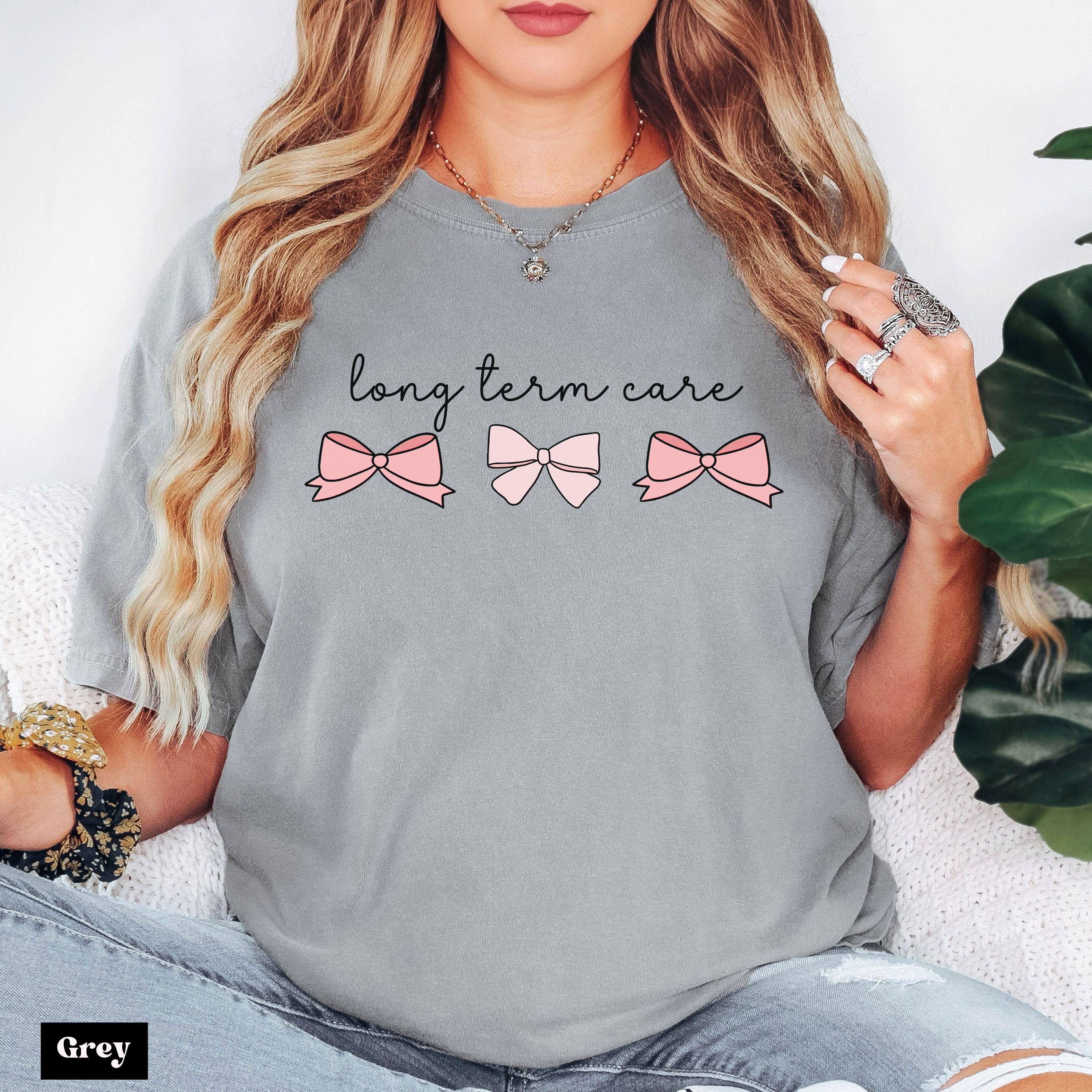 Comfort Colors Long Term Care Nurse Coquette Pink Bows Nurse Tee Ltc Nurse Long-Term Care Nurse Tee Ltc Nurse Icu Nurse (3)