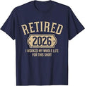 Retired 2026 Retirement Worked Whole Life Unisex T-shirt, Sweatshirt, Hoodie (1)
