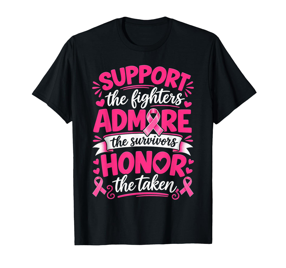 Support Fighters Admire Survivors Honor Taken Breast Cancer (1)