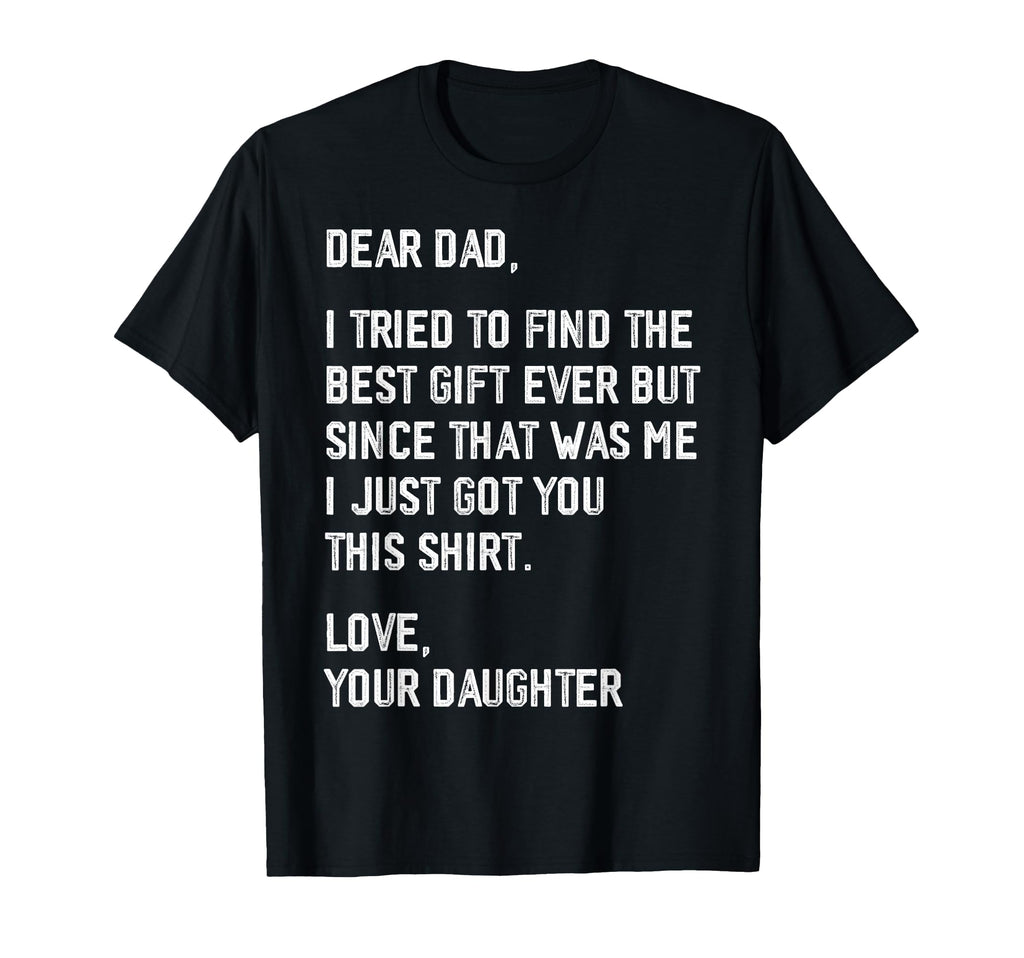 Dear Dad Father'S Day Saying Daughter Father Unisex T-shirt, Sweatshirt, Hoodie (1)