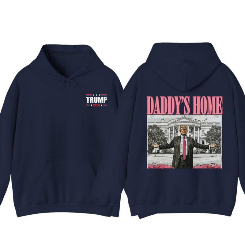 Daddyâ€™s Home Hoodie, Daddy 2024 Shirt, Hoodie, Trummmp will be the president of the United States, Trum... (Image 9)