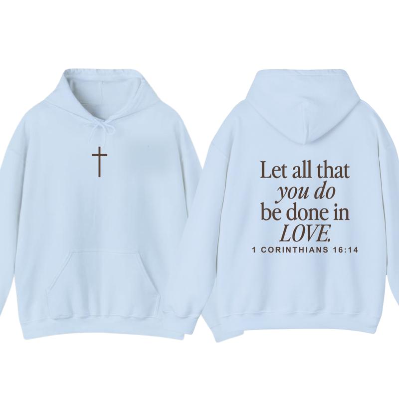 Let All That You Do Be Done In Love Hoodie, Christianity Religious Sweatshirt Gift, Christian Merch For Her... (Image 5)