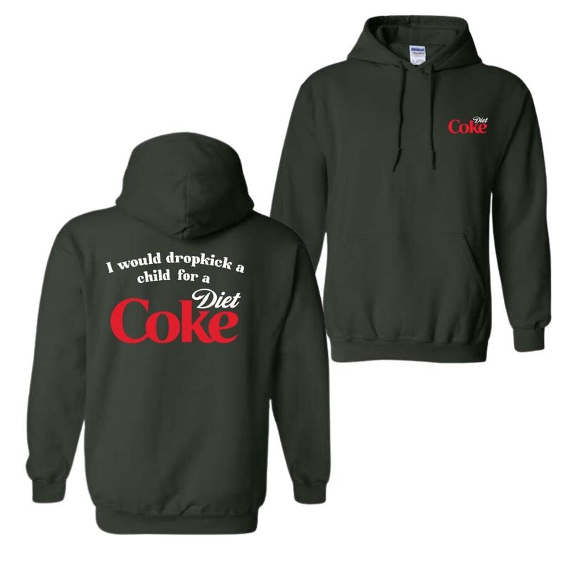 I Would Dropkick A Child For A Diet Coke T-Shirt Sweatshirt Hoodie, For Men And Women, Trendy Shirt | PureTeeCo.com (Image 4)