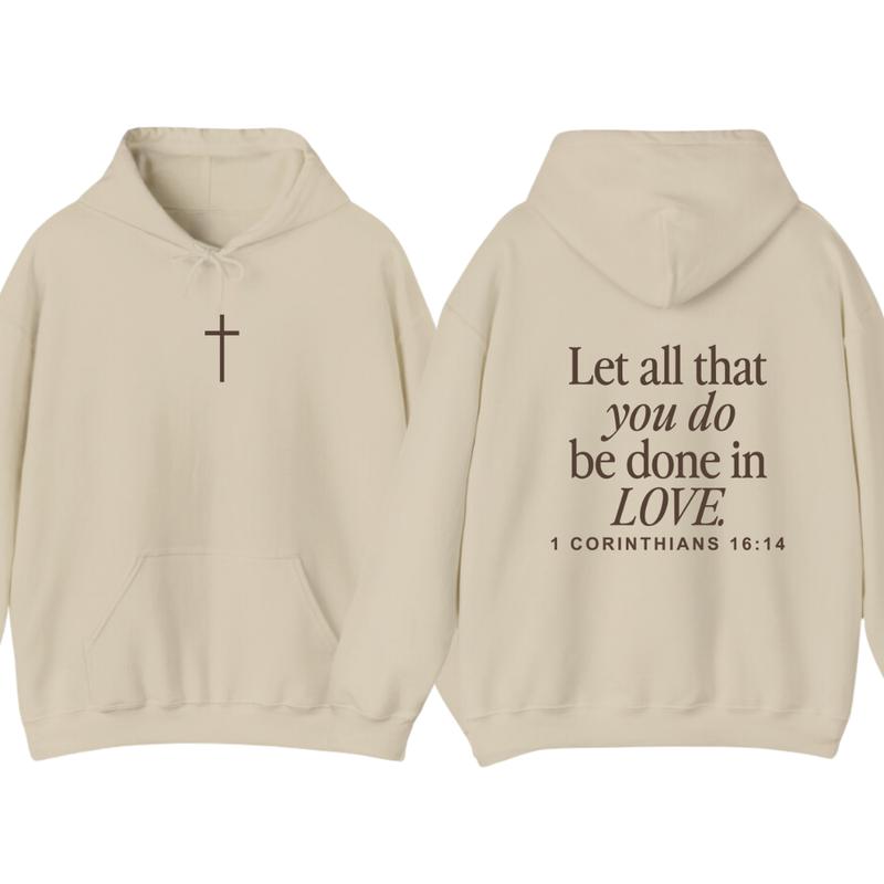 Let All That You Do Be Done In Love Hoodie, Christianity Religious Sweatshirt Gift, Christian Merch For Her... (Image 3)