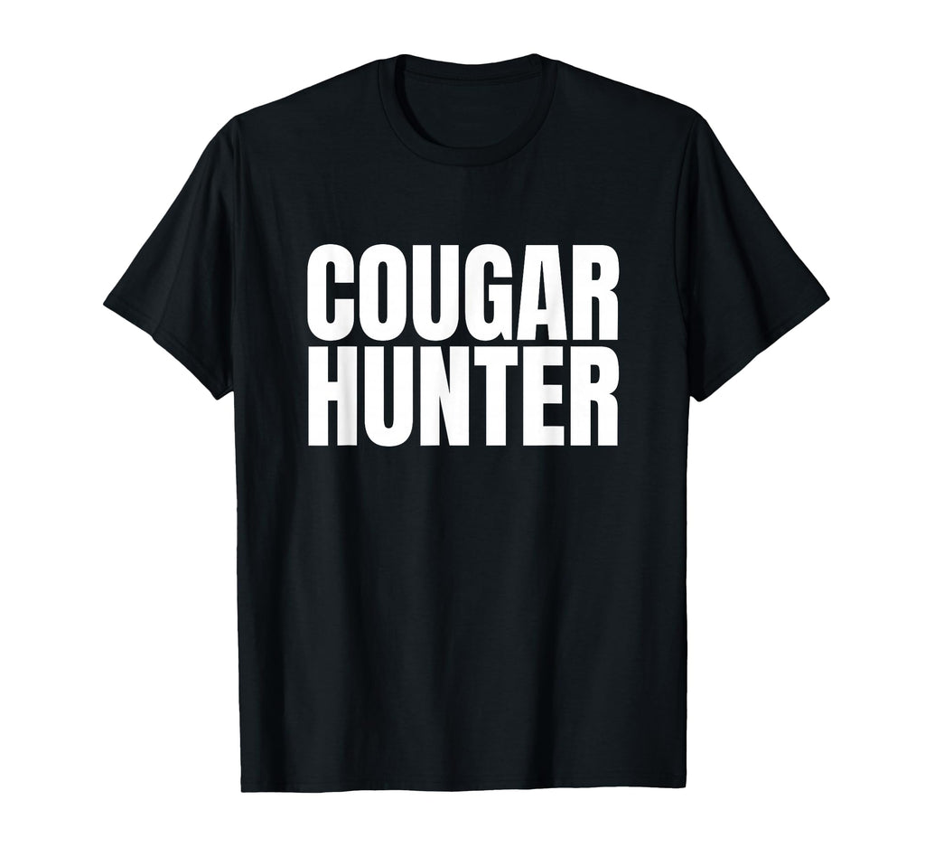 Cougar Hunter Unhinged Gen Raunchy Meme Dating Joke Unisex T-shirt, Sweatshirt, Hoodie (1)