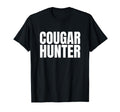 Cougar Hunter Unhinged Gen Raunchy Meme Dating Joke Unisex T-shirt, Sweatshirt, Hoodie (1)
