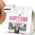 Trump Shirt Daddys Home 2024 Shirt Trump Sweatshirt Trump Gift for Republican Gift Funny Trump 2024 Tee... (Image 1)