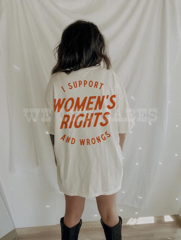 I Support Womens Rights And Wrongs Tee, Feminist girl power rebel tee, vintage inspired graphic tee Top... (Image 5)