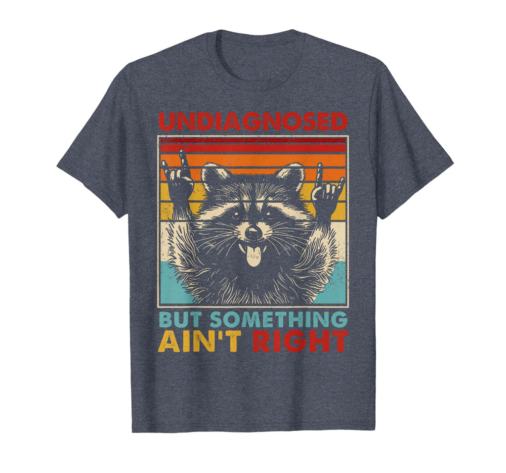 Undiagnosed Something Ain'T Right Raccoon Meme Tee Unisex T-shirt, Sweatshirt, Hoodie (1)
