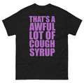 That's A Awful Lot Of Cough Syrup T-Shirt, Funny lean meme, Codiene Sizzurp Hoodie, Sweatshirt | PureTeeCo.com (Image 1)