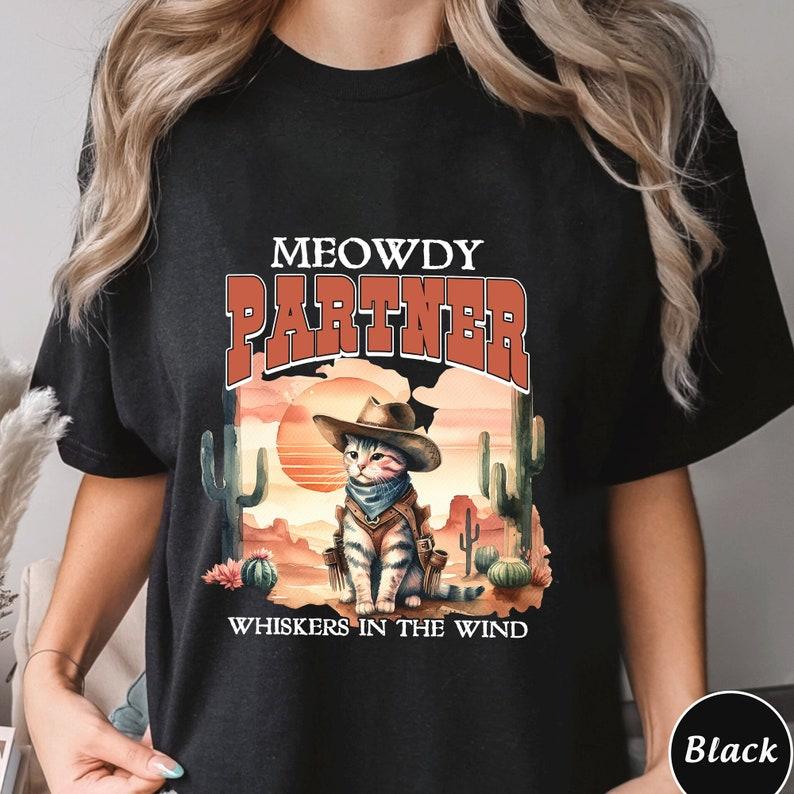 Meowdy Partner Whiskers In The Wind Shirt,Trending Unisex Tee Shirt Hoodie, Sweatshirt | PureTeeCo.com (Image 3)