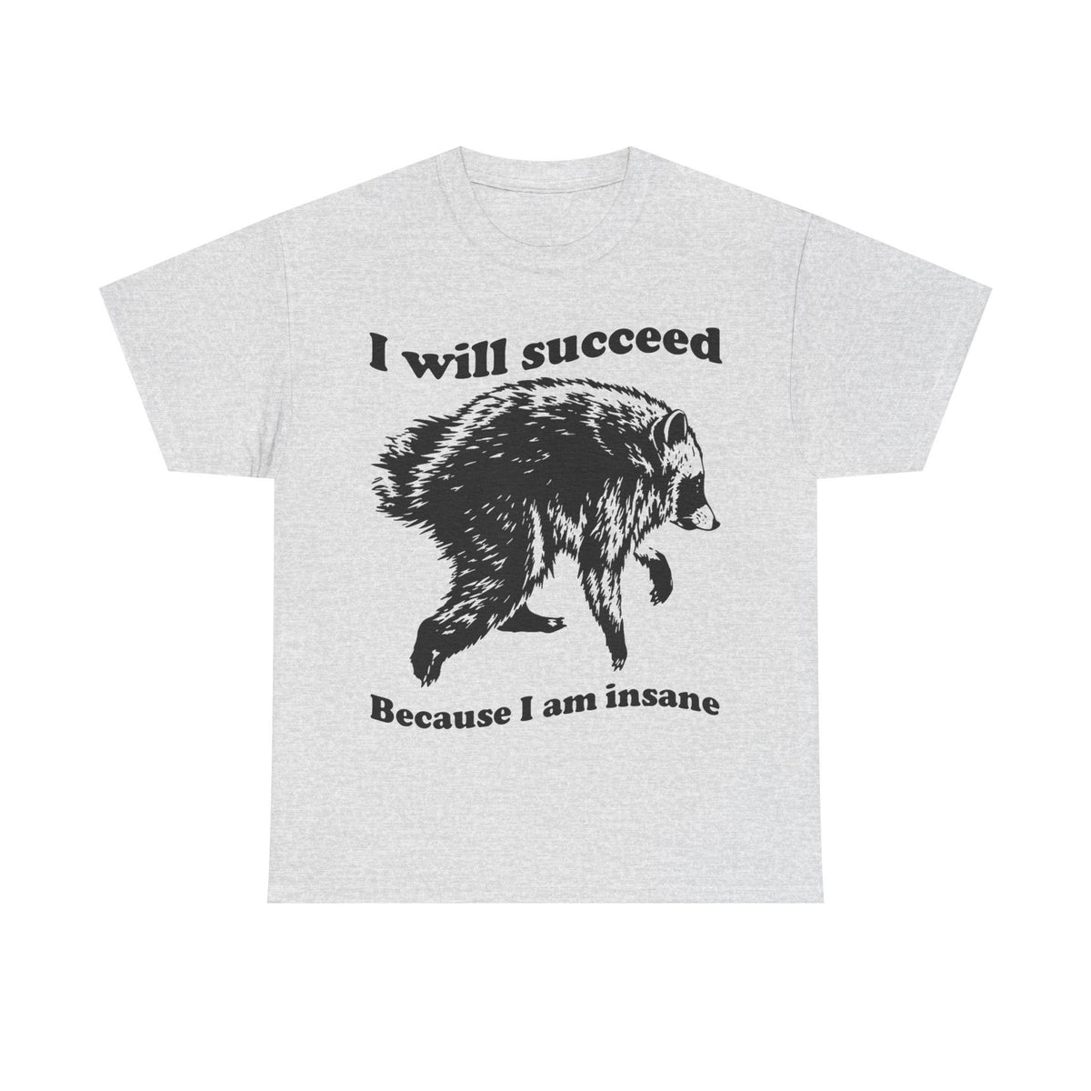 Jimothy Succeed Because Am Insane Unisex T-shirt, Sweatshirt, Hoodie (4)