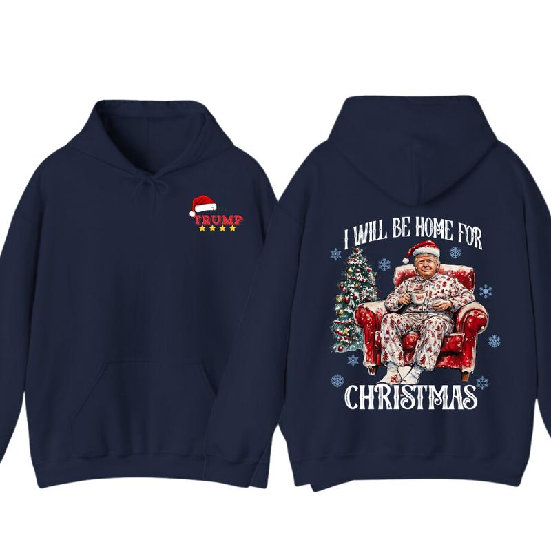 I will be home for christmas - Humorous Trummp Christmas T-Shirt, Hoodie, Believe in the magic Ã² America make... (Image 9)