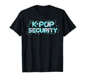 K-Pop Security Mom Dad Birthday Concert Staff Unisex T-shirt, Sweatshirt, Hoodie (1)