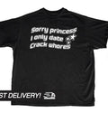 Sorry Princess I only Date Crack Whores Y2k Shirt, Harajuku Goth Punk T-Shirt,Alternative Clothing, Y2k Graphic... (Image 1)