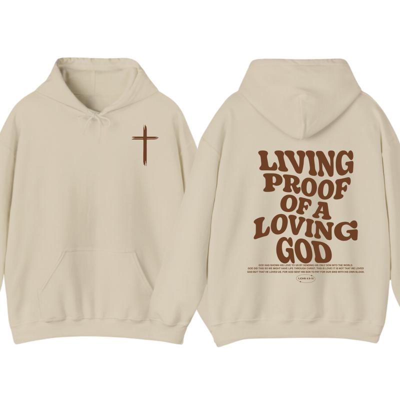 Living Proof of a Loving God Faith and Love Hoodie, Church Hoodie T-Shirts, Sweatshirt | PureTeeCo.com (Image 1)