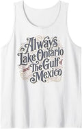 Always Lake Ontario Gulf Mexico Political Sleeveless Unisex T-shirt, Sweatshirt, Hoodie (1)