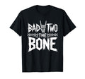 Bad Two Bone Birthday Years Old Bday Party Unisex T-shirt, Sweatshirt, Hoodie (1)