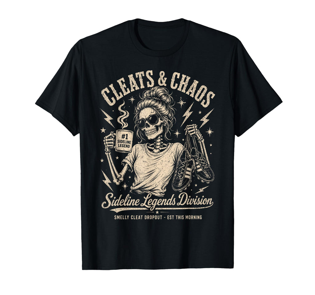 Cleats Chaos Skeleton Soccer Mom Sideline Legends Unisex T-shirt, Sweatshirt, Hoodie (1)