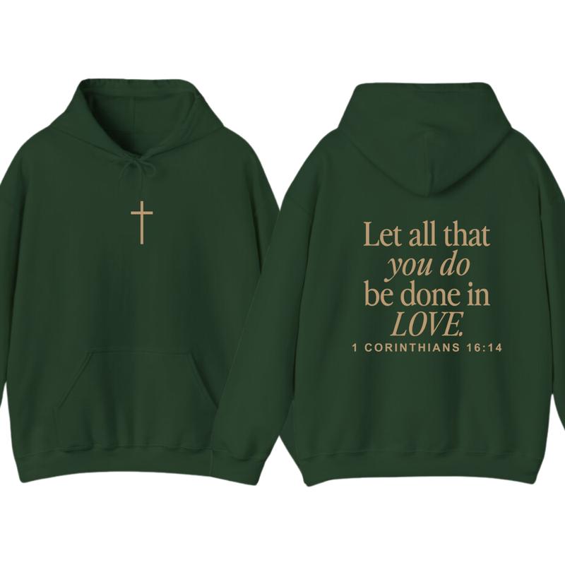 Let All That You Do Be Done In Love Hoodie, Christianity Religious Sweatshirt Gift, Christian Merch For Her... (Image 6)