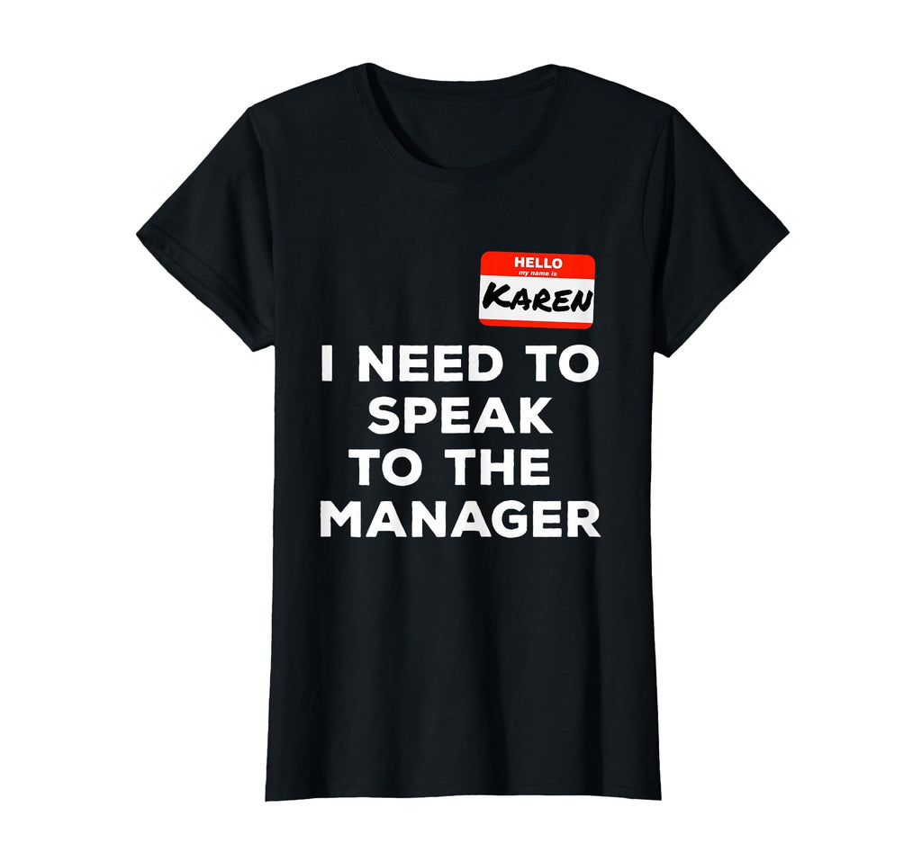 Karen Need Speak Manager Meme Costume Unisex T-shirt, Sweatshirt, Hoodie (1)
