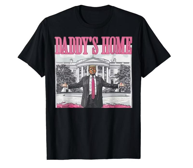 Trump Shirt Daddys Home 2024 Shirt Trump Trump Gift for Republican Gift Funny Trump 2024 Tee Menswear Top... (Image 2)