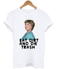eat dirt and die trash t-shirt Hoodie, Sweatshirt | PureTeeCo.com