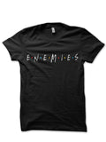 Enemies â€“ Friends Black T-Shirt Hoodie, Sweatshirt | PureTeeCo.com