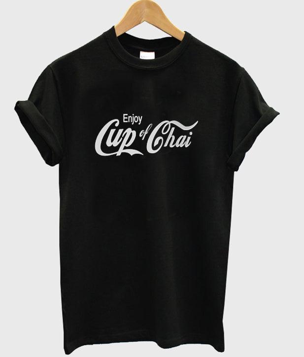 enjoy cup of chai t-shirt Hoodie, Sweatshirt | PureTeeCo.com