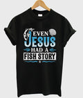 even jesus had a fish story t-shirt Hoodie, Sweatshirt | PureTeeCo.com