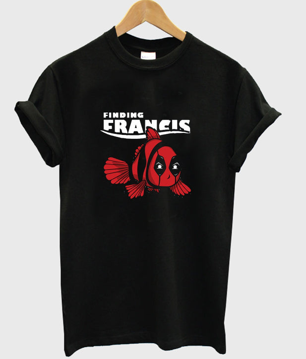 finding francis t-shirt Hoodie, Sweatshirt | PureTeeCo.com