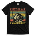 First Of All IM A Delight Funny Quote T-Shirt Hoodie, Sweatshirt | PureTeeCo.com