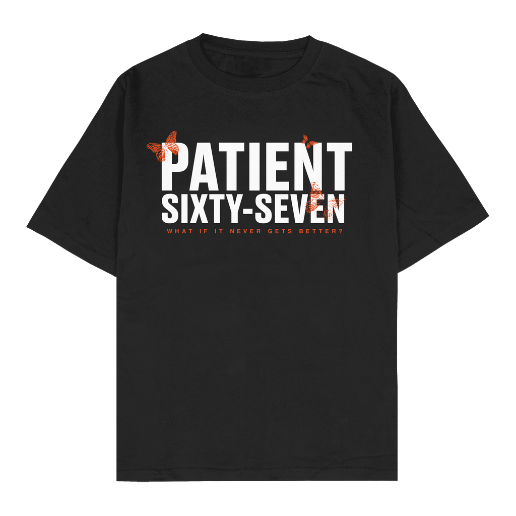Patient Sixty-Seven - What If It Never Gets Better T-Shirt Hoodie, Sweatshirt | PureTeeCo.com (Image 2)