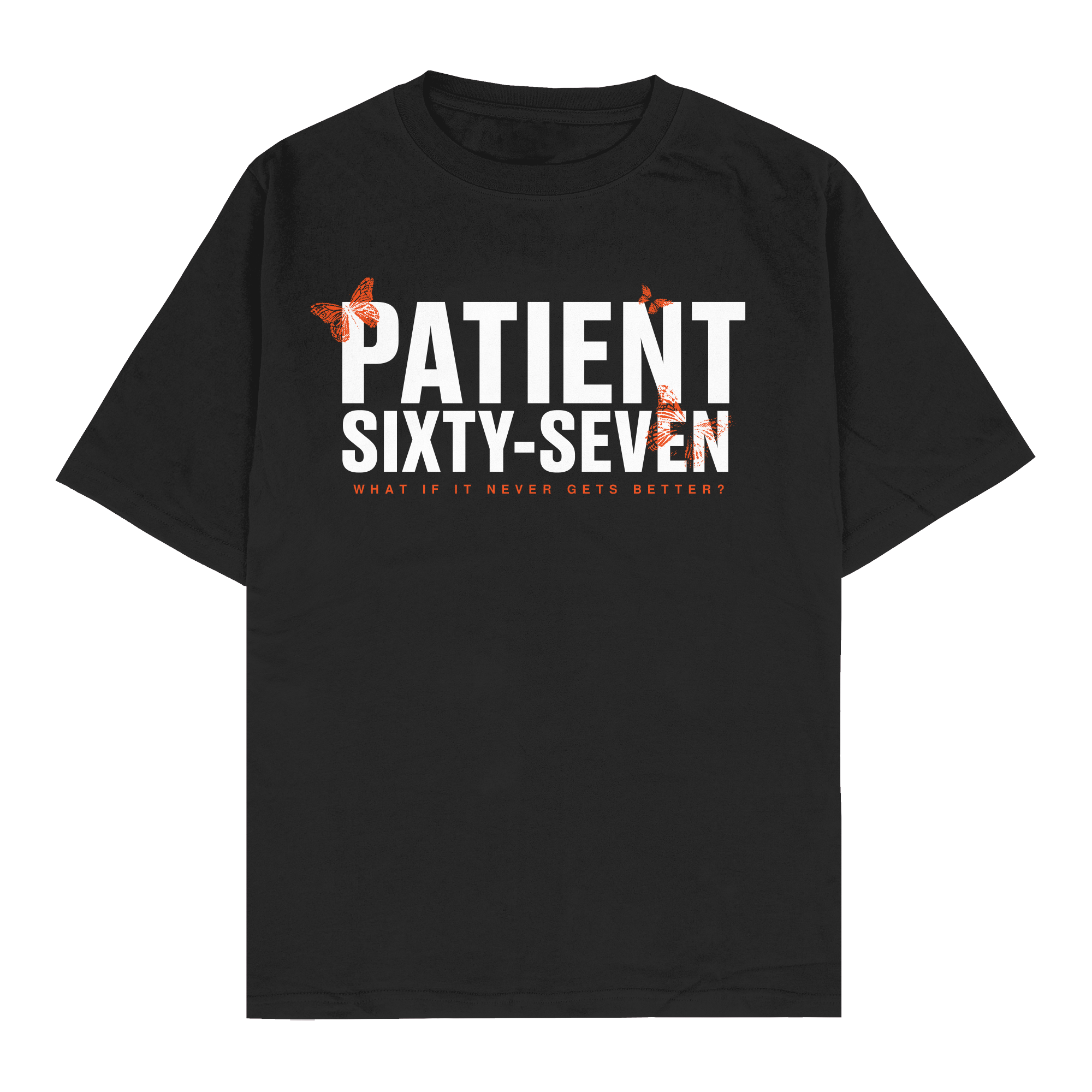 Patient Sixty-Seven - What If It Never Gets Better T-Shirt Hoodie, Sweatshirt | PureTeeCo.com (Image 2)
