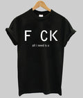 fuck all i need is u t-shirt Hoodie, Sweatshirt | PureTeeCo.com