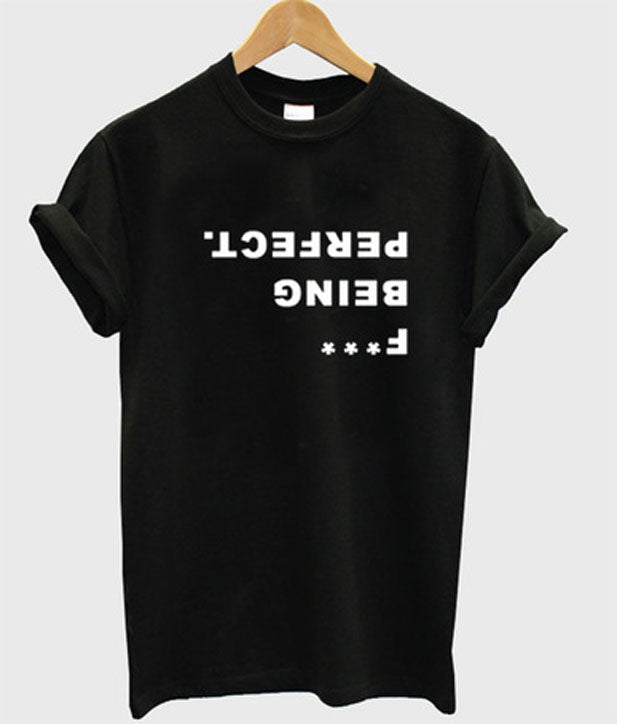 fuck being perfect t-shirt Hoodie, Sweatshirt | PureTeeCo.com